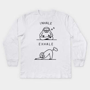 Inhale Exhale Sloth Kids Long Sleeve T-Shirt